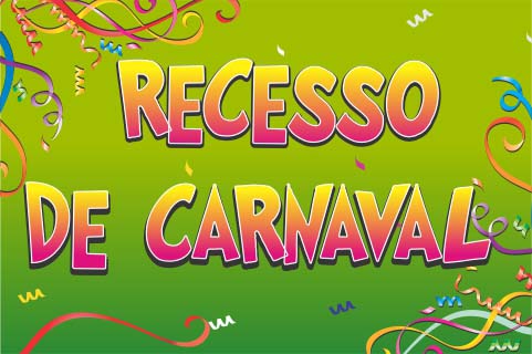 RECESSO DE CARNAVAL 2018